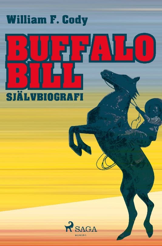 William F. Cody : Buffalo Bill : självbiografi