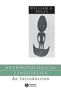 William Foley : Anthropological linguistics