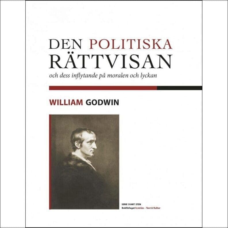 William Godwin : Den politiska rättvisan och dess inflytande på moralen och lyckan