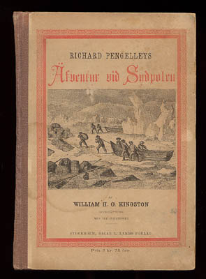 William H. G. Kingston : Richard Pengelleys äfventyr vid Sydpolen