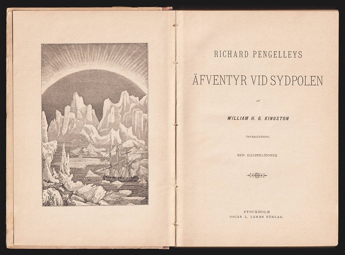 William H. G. Kingston : Richard Pengelleys äfventyr vid Sydpolen. Öfversättning. Med illustrationer