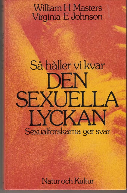 MASTERS, WILLIAM H JOHNSON, VIRGINIA E. : Så håller vi kvar den sexuella lyckan