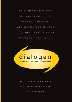William Isaacs : Dialogen : och konsten att tänka tillsammans