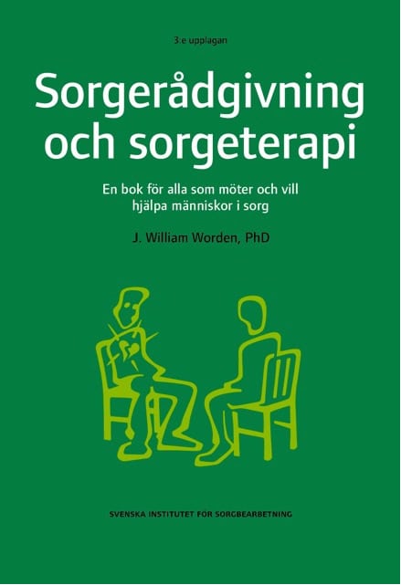 William J. Worden : Sorgerådgivning och sorgeterapi : en bok för alla som möter och vill hjälpa människor i sorg