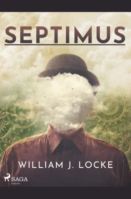 William John Locke : Septimus