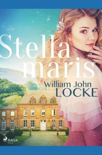 William John Locke : Stellamaris