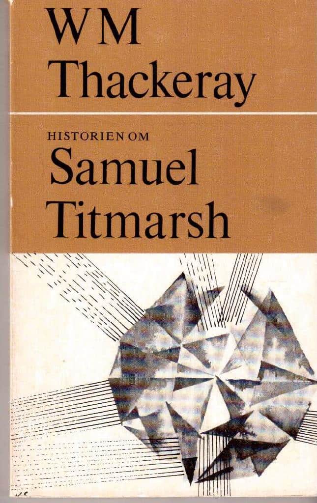 William M Thackeray : Historien om Samuel Titmarsh och den stora Hoggartydiamanten