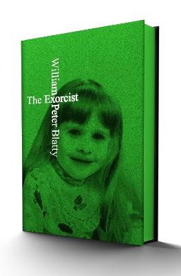 William Peter Blatty : The Exorcist Deluxe Limited Edition