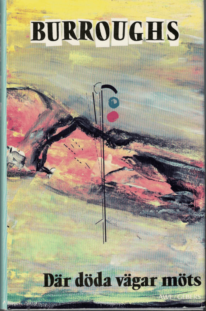 William S. Burroughs : Där döda vägar möts