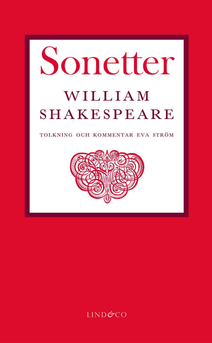 William Shakespear : Sonetter : i tolkning och med förord och kommentarer av Eva Ström