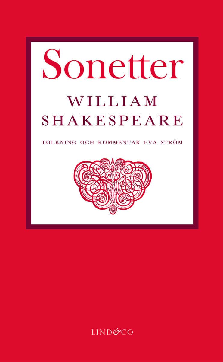 William Shakespear : Sonetter : i tolkning och med förord och kommentarer av Eva Ström