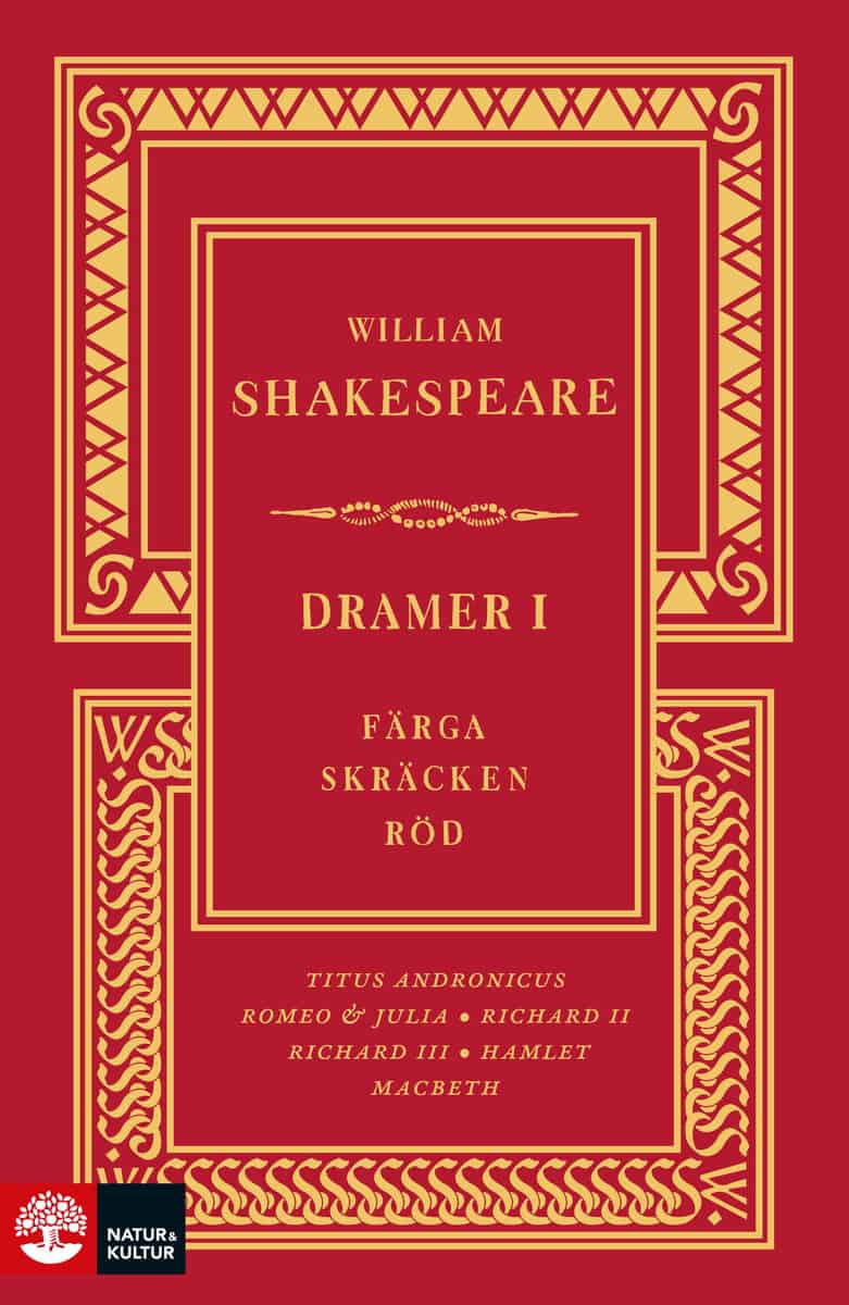 William Shakespeare : Dramer I. Färga skräcken röd