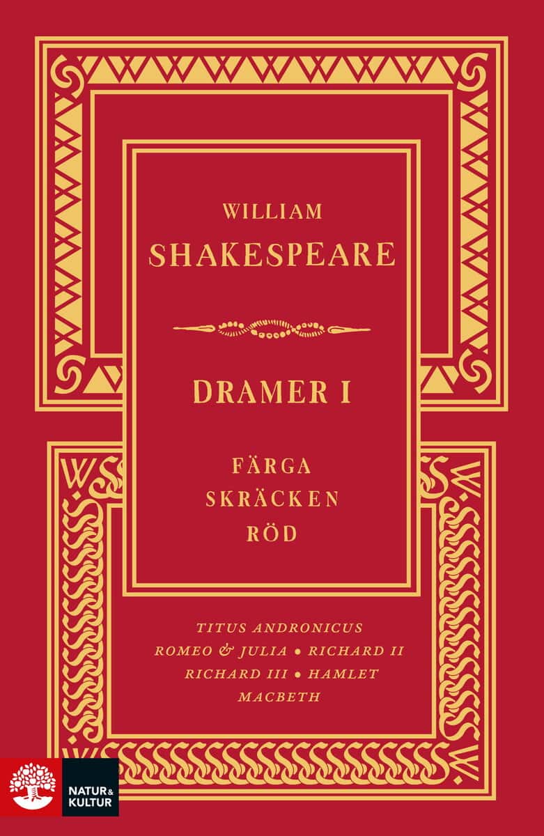 William Shakespeare : Dramer I. Färga skräcken röd