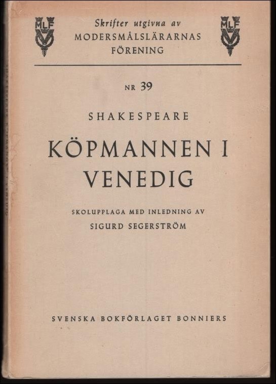 William Shakespeare : Köpmannen i Venedig. Skolupplaga med inledning av Sigurd Segerström
