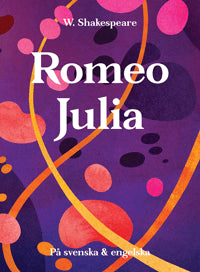 William Shakespeare : Romeo och Julia på svenska och engelska