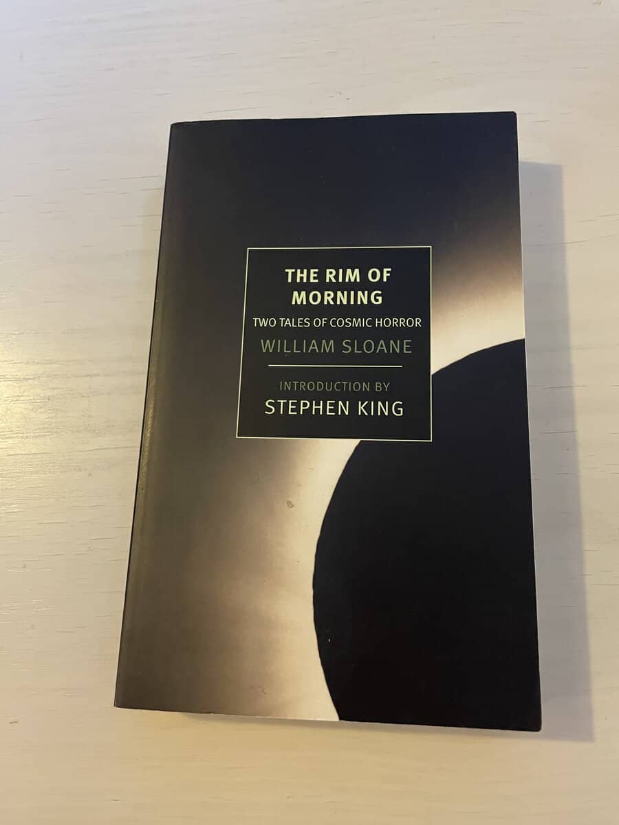 William Sloane : The rim of morning - Two Tales of Cosmic Horror