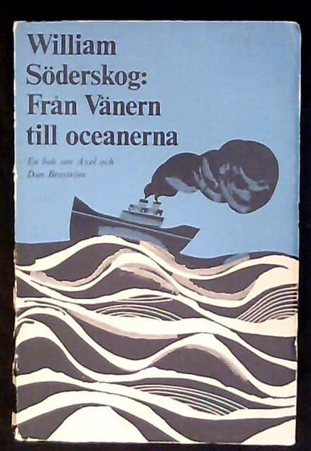 WILLIAM. SÖDERSKOG : Från Vänern till oceanerna