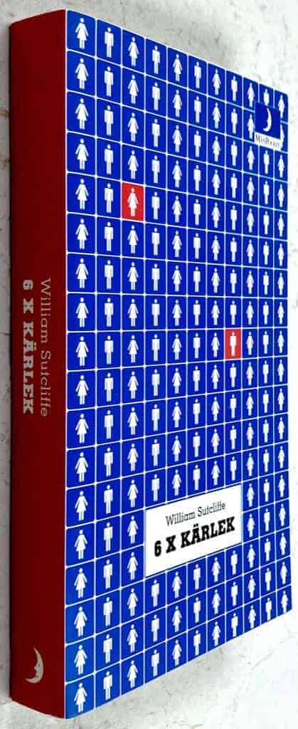 William Sutcliffe : 6 x kärlek