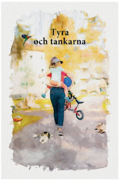 William Valkeaoja : Tyra och tankarna