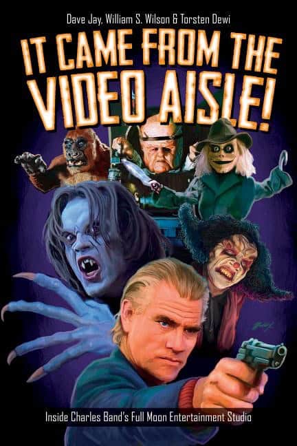 William Wilson : It came from the video aisle! - inside charles bands full moon entertainmen