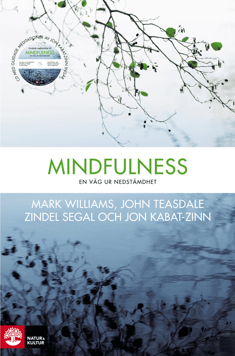 Williams, Mark ; Kabat-Zinn, Jon ; Segal, Zindel ; Teasdale, John : Mindfulness : en väg ur nedstämdhet
