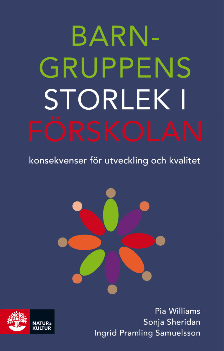 Williams, Pia ; Sheridan, Sonja ; Pramling Samuelsson, Ingrid : Barngruppens storlek i förskolan