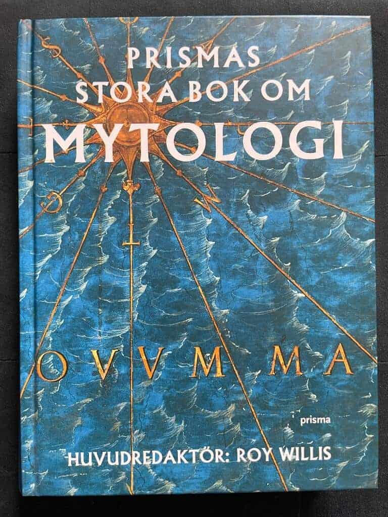 Willis, Roy ; Baines, John ; Andersson, Karin ; Sharples, Sue : Prismas stora bok om mytologi