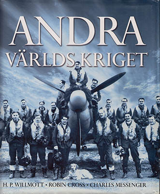 Willmott, H. P. ; Cross, Robin ; Messenger, Charles : Andra världskriget