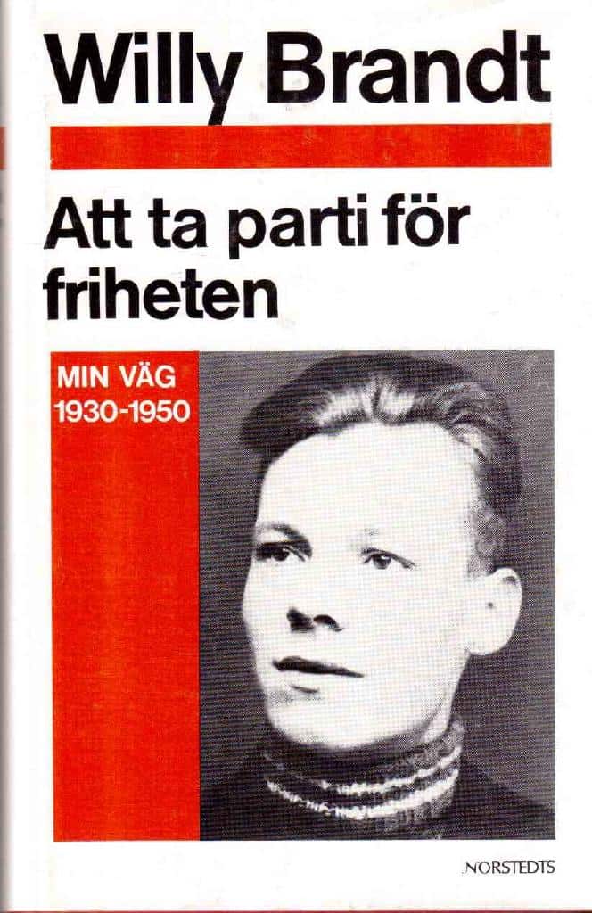 Willy Brandt : Att ta parti för friheten. Min väg 1930-1950