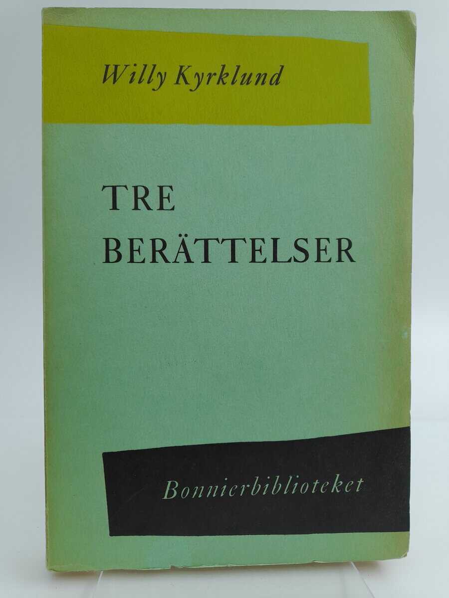 Willy Kyrklund : Tre berättelser