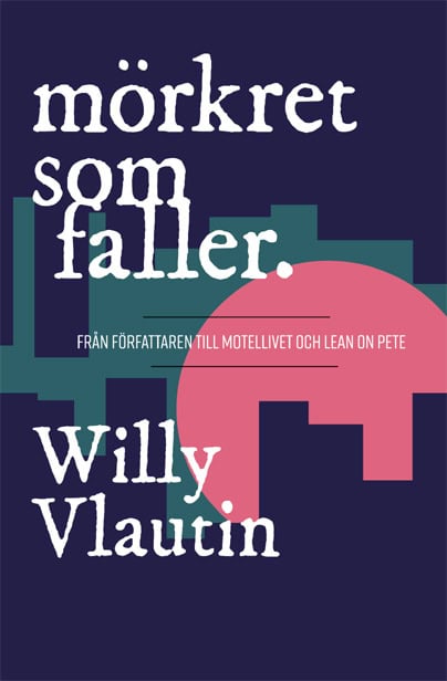 Willy Vlautin : Mörkret som faller