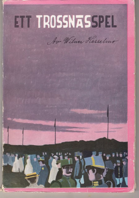 Wilner Hasselmo : Ett Trossnässpel.