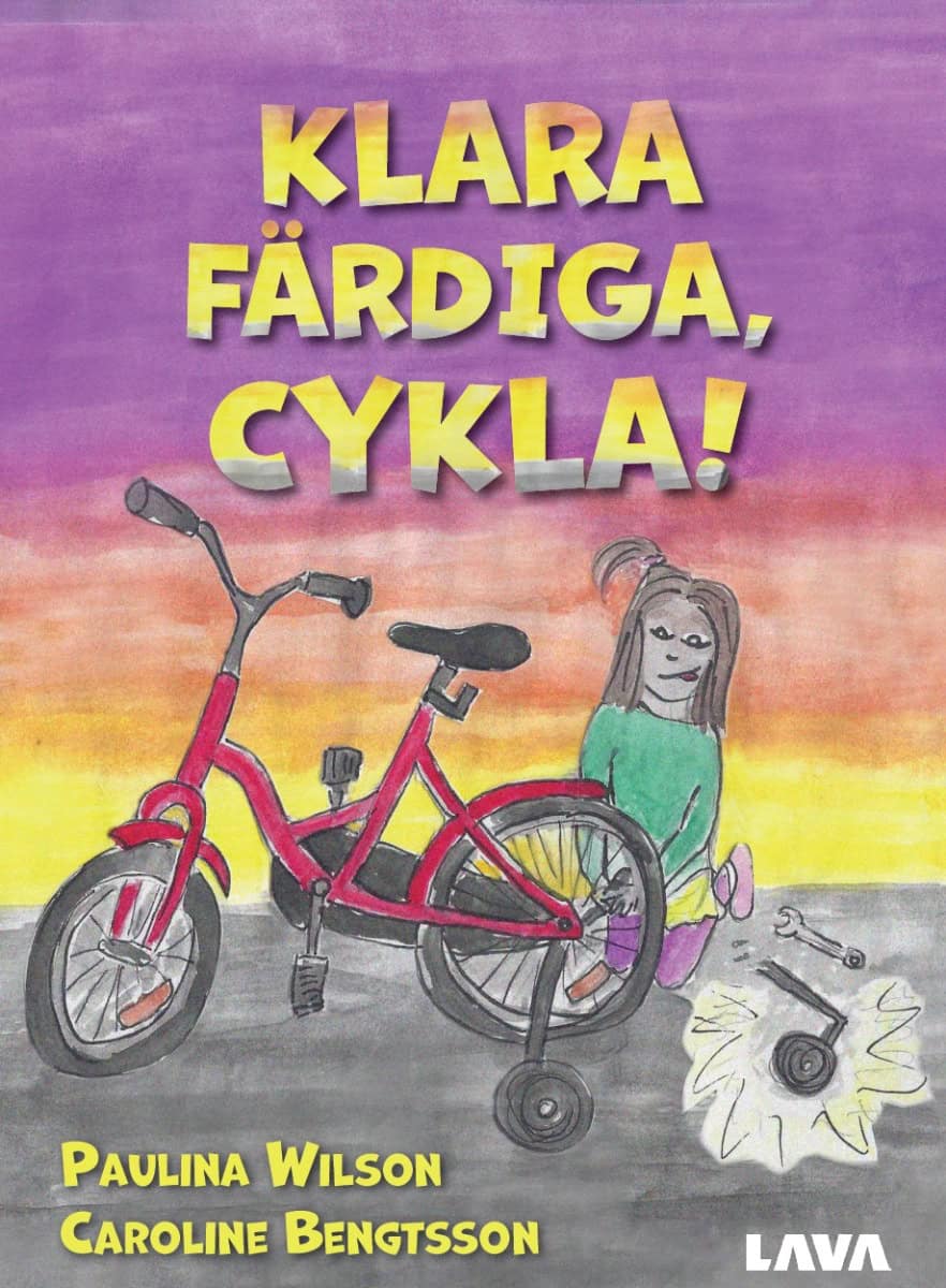 Wilson, Paulina ; Bengtsson, Caroline : Klara färdiga, cykla!