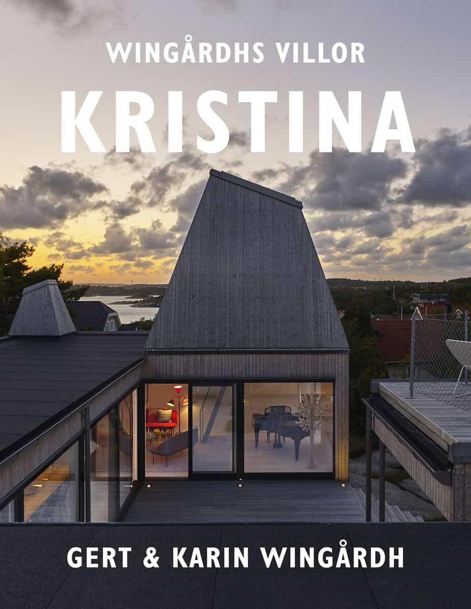 Wingårdh, Gert ; Wingårdh, Karin : Wingårdhs villor. Villa Kristina