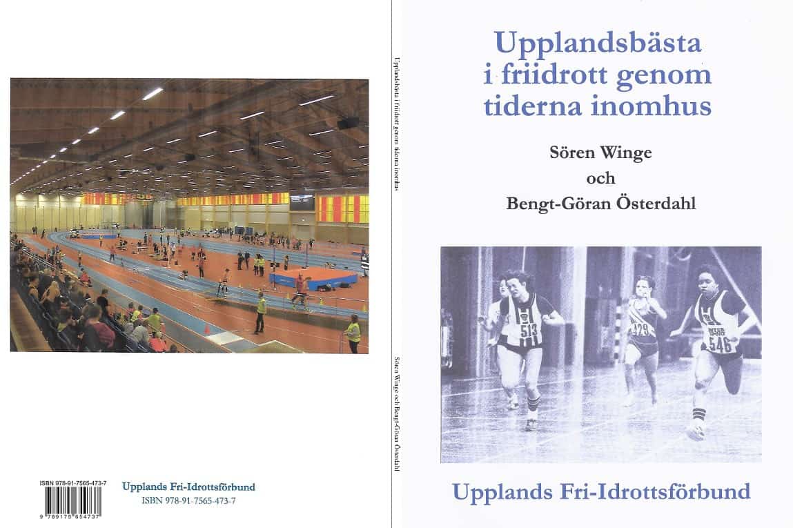 Winge, Sören ; Österdahl, Bengt-Göran : Upplandsbästa i friidrott genom tiderna inomhus
