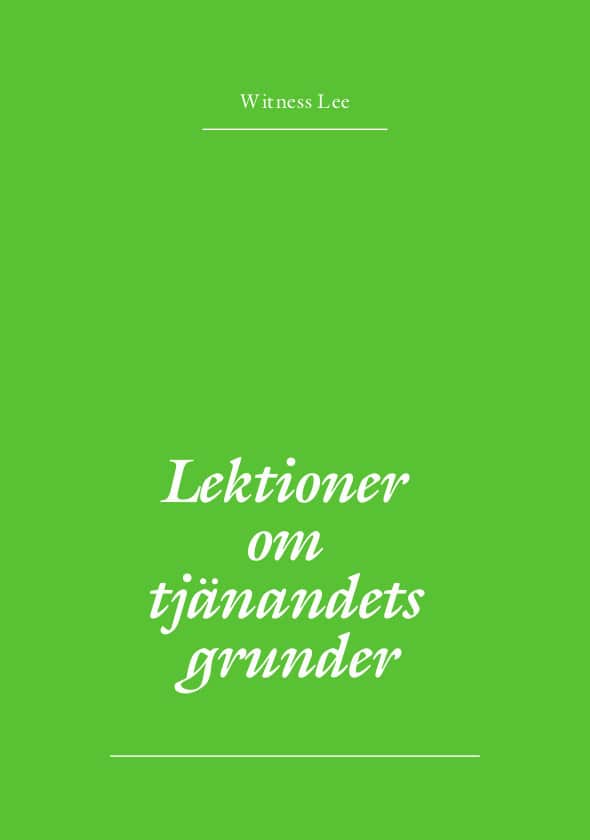 Witness Lee : Lektioner om tjänandets grunder