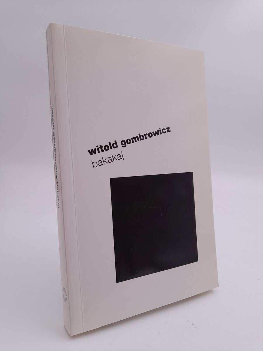 Witold Gombrowicz : Bakakaj