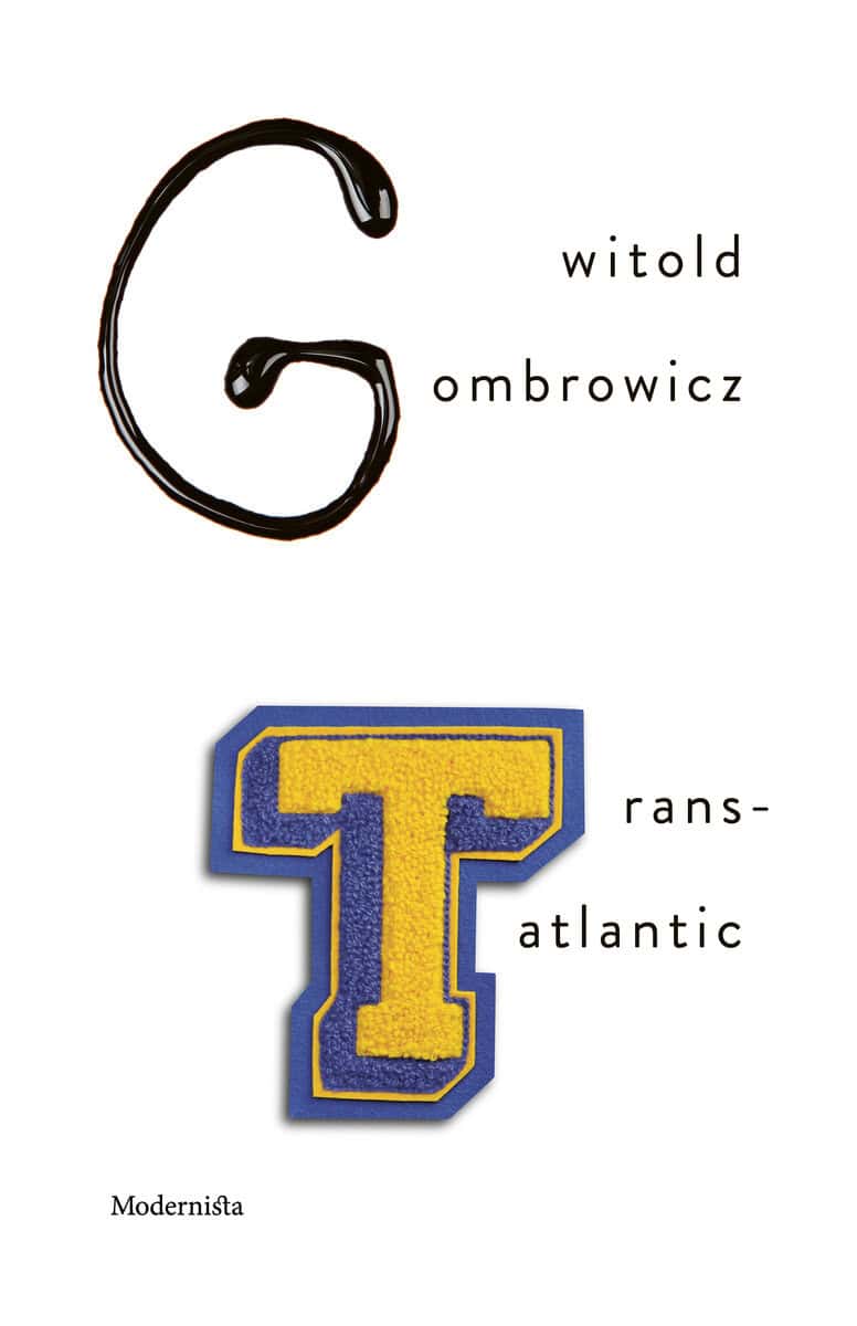 Witold Gombrowicz : Trans-Atlantic
