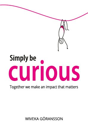 Wiveka Göransson : Simply be curious