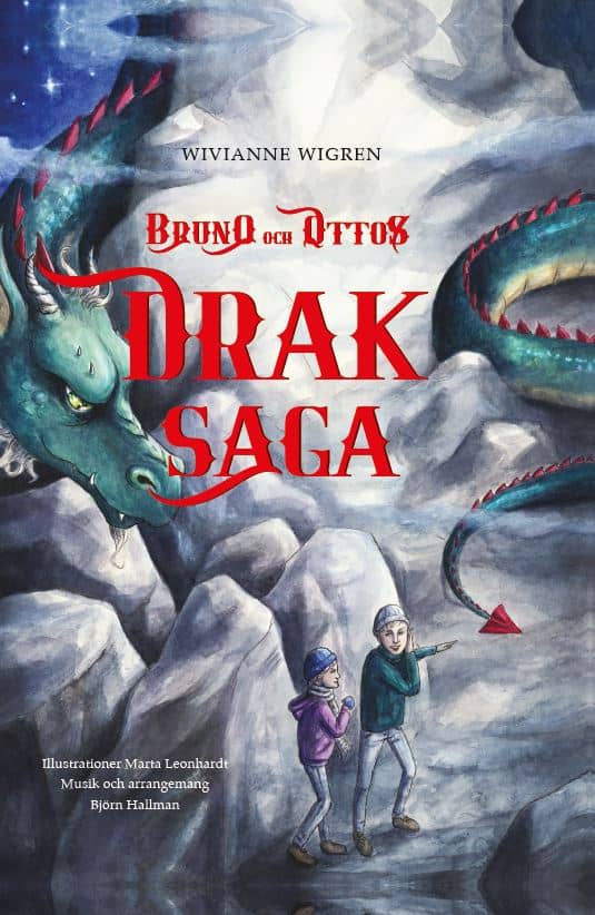 Wivianne Wigren : Bruno och Ottos draksaga