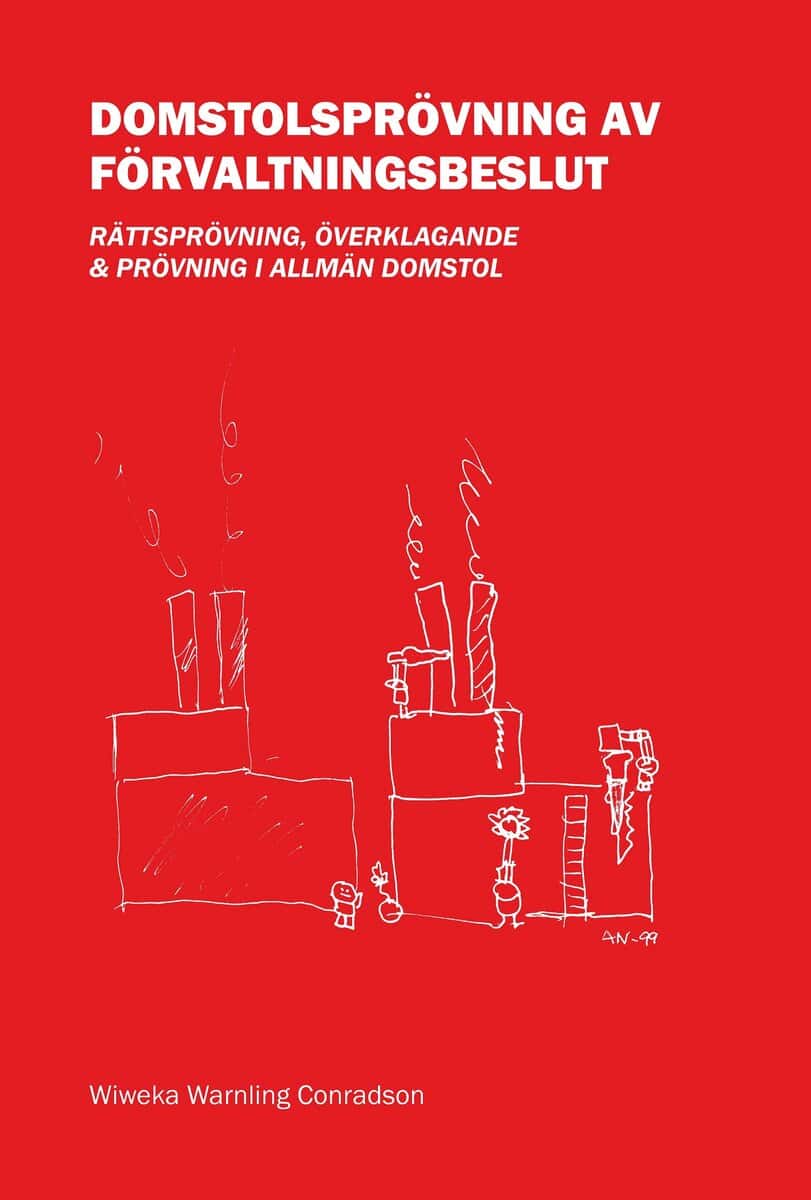 Wiweka Warnling Conradson : Domstolsprövning av förvaltningsbeslut