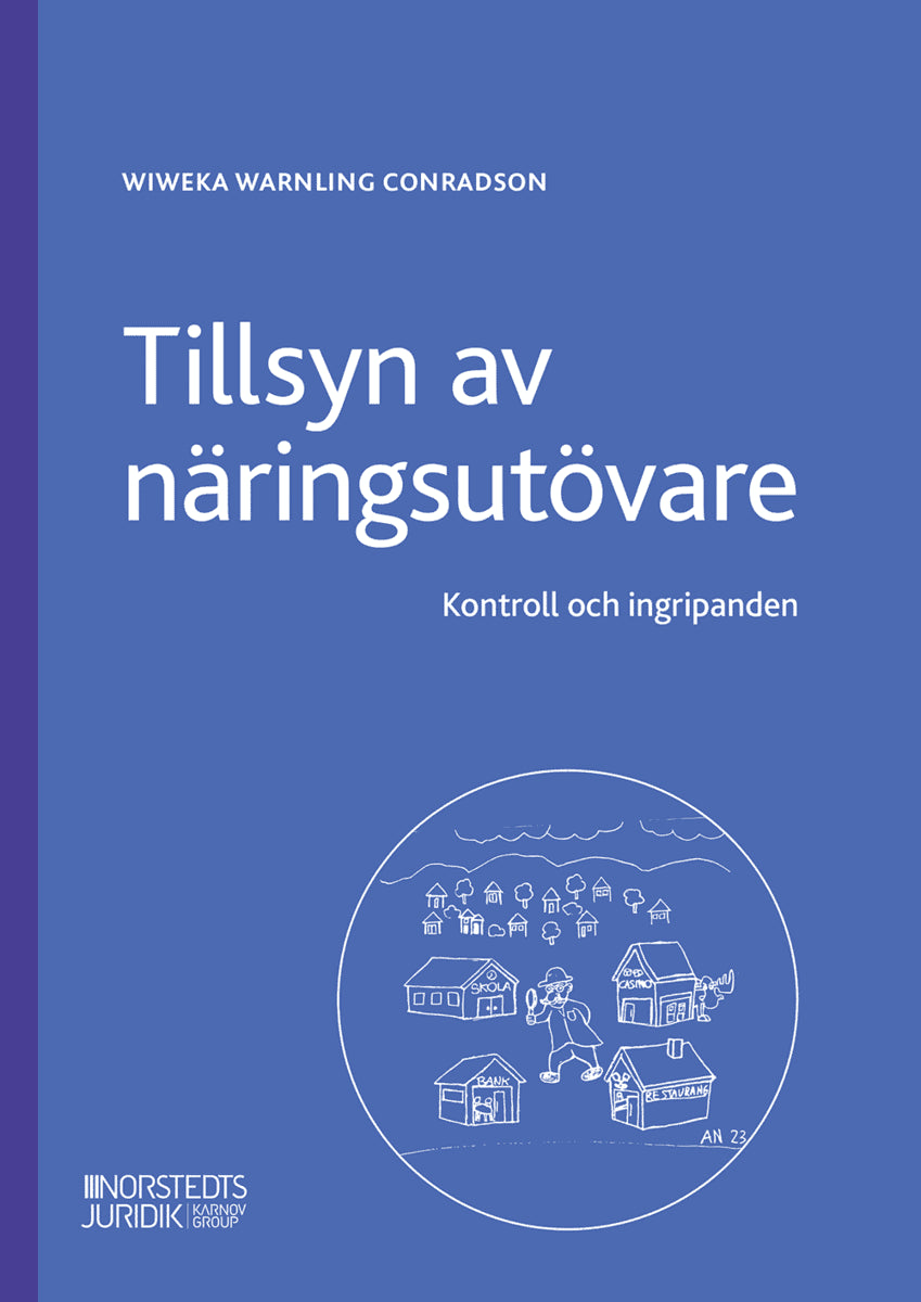 Wiweka Warnling Conradson : Tillsyn av näringsutövare : Kontroll och ingripanden