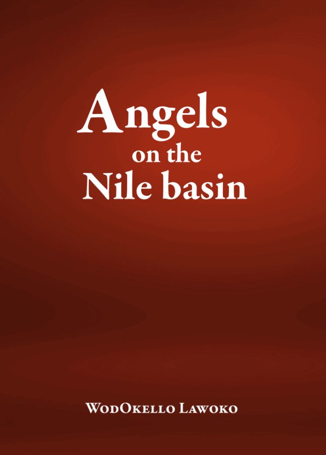 WodOkello Lawoko : Angels of the Nile basin