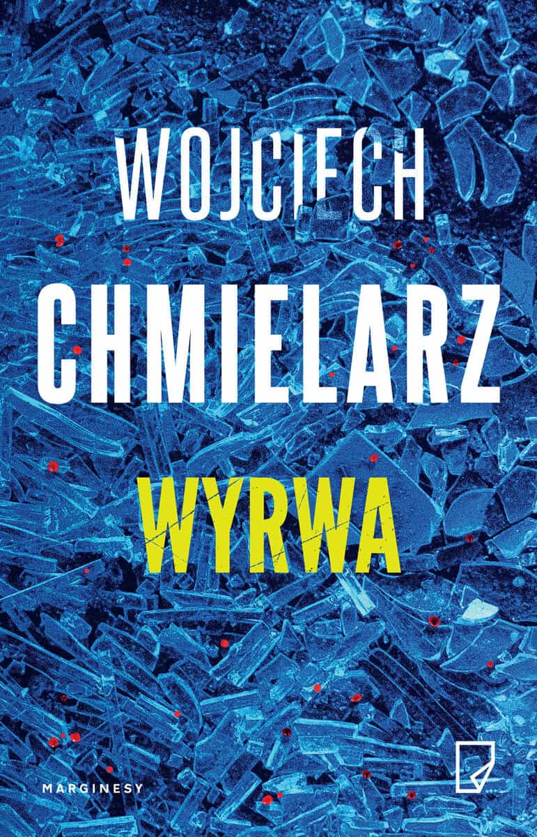 Wojciech Chmielarz : Wyrwa