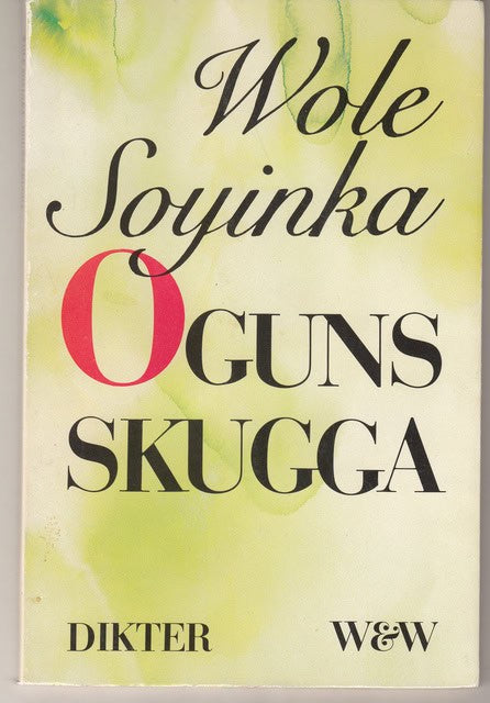 WOKE. SOYINKA : Oguns skugga