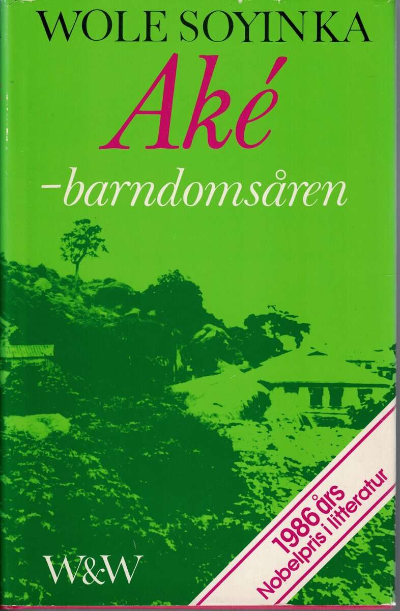 Wole Soyinka : Aké - barndomsåren