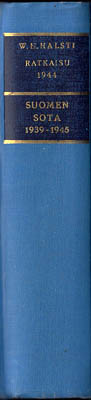 Wolf H Halsti : Ratkaisu 1944. Suomen sota 1939-1945 (Kolmas osa / del 3)