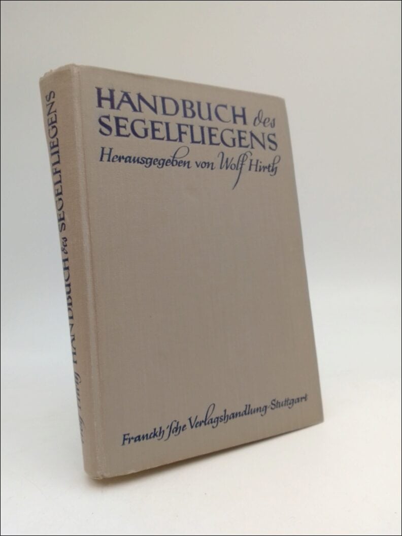 Wolf Hirth : Handbuch des Segelfliegens