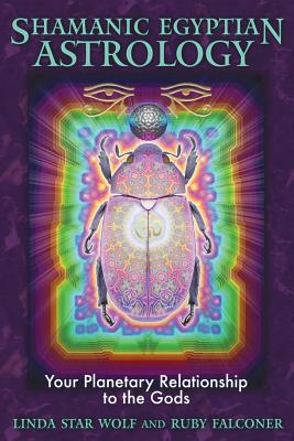 Wolf Linda Star & Falconer Ruby : Shamanic Egyptian Astrology