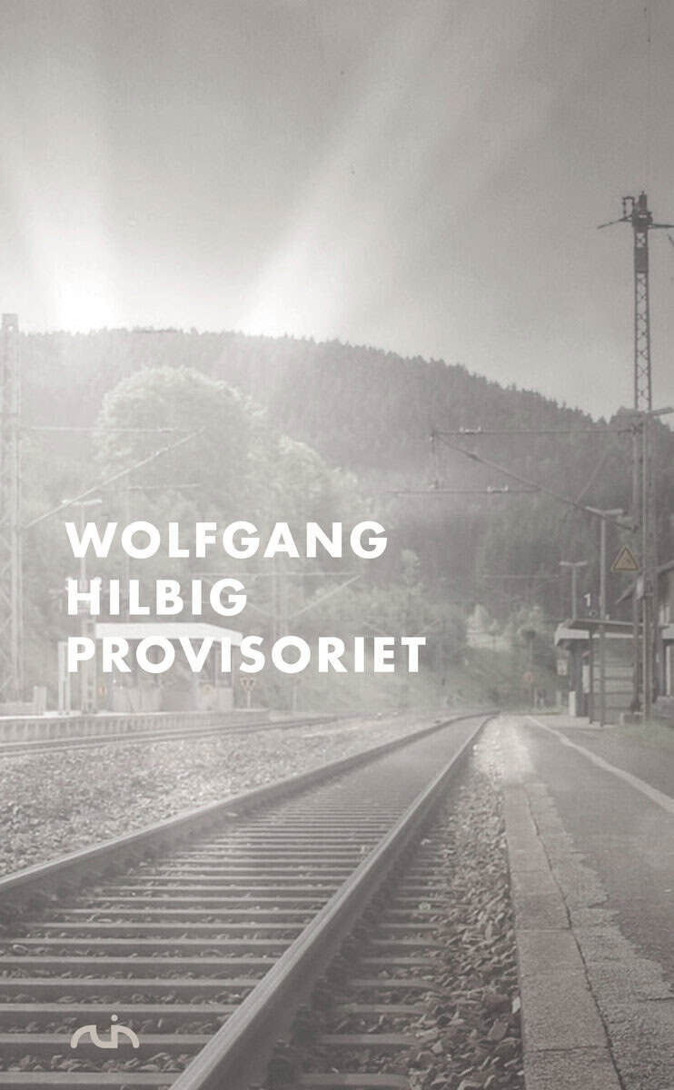 Wolfgang Hilbig : Provisoriet
